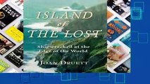 Full E-book Island of the Lost: Shipwrecked at the Edge of the World  For Online