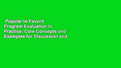 Popular to Favorit  Program Evaluation in Practice: Core Concepts and Examples for Discussion and