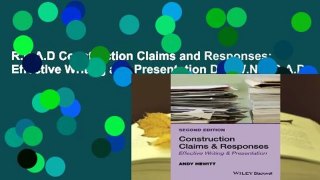 R.E.A.D Construction Claims and Responses: Effective Writing and Presentation D.O.W.N.L.O.A.D