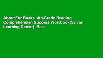 About For Books  4th-Grade Reading Comprehension Success Workbook(Sylvan Learning Center)  Best