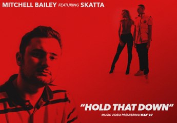 Mitchell Bailey - Hold That Down ft Skatta