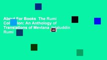 About For Books  The Rumi Collection: An Anthology of Translations of Mevlana Jalaluddin Rumi