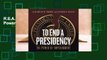R.E.A.D To End a Presidency: The Power of Impeachment D.O.W.N.L.O.A.D