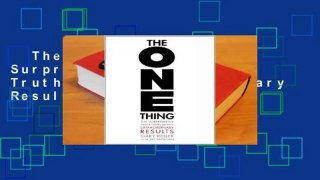 The One Thing: The Surprisingly Simple Truth Behind Extraordinary Results  For Kindle