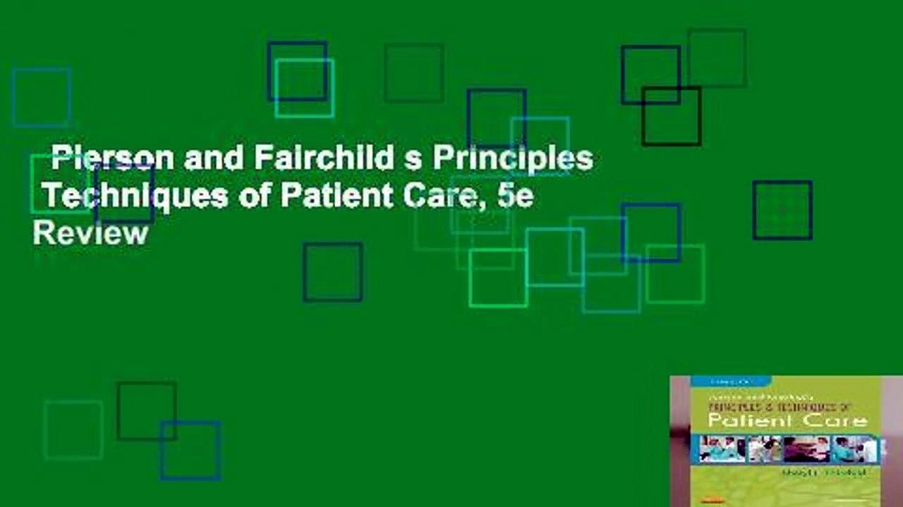 Pierson and Fairchild s Principles   Techniques of Patient Care, 5e  Review