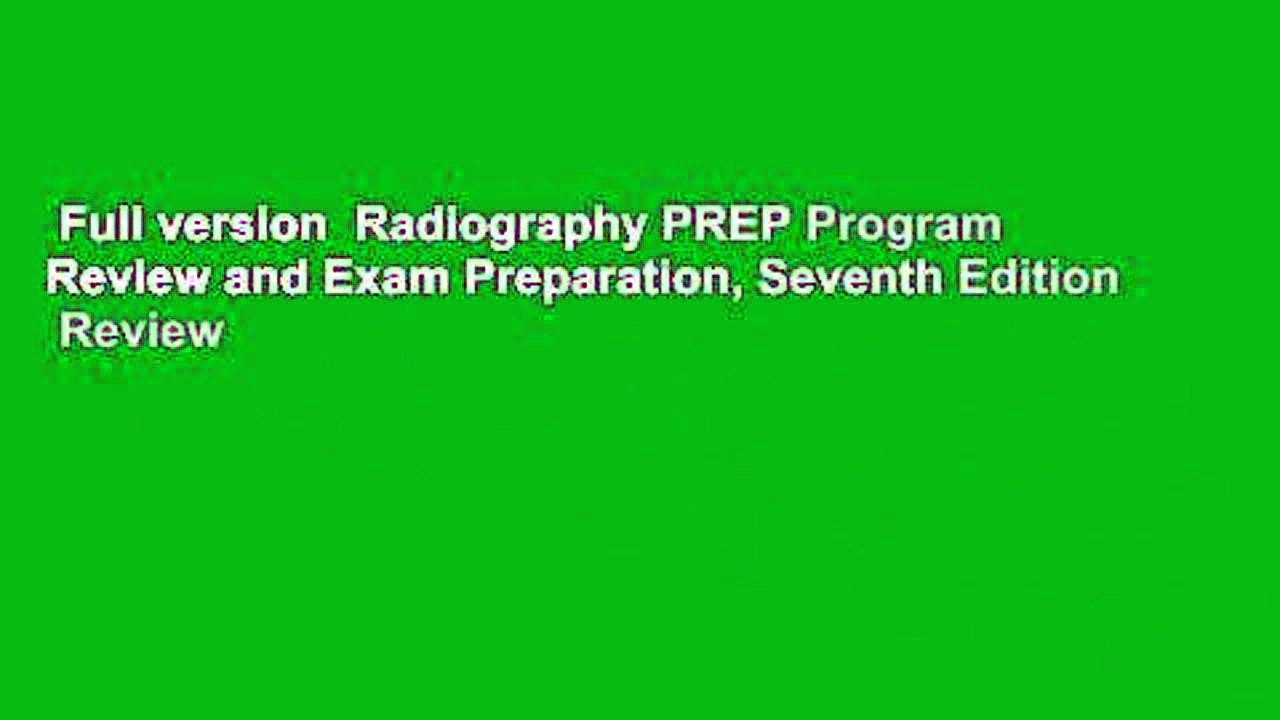Full version  Radiography PREP Program Review and Exam Preparation, Seventh Edition  Review