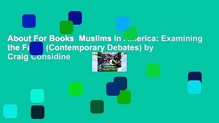 About For Books  Muslims in America: Examining the Facts (Contemporary Debates) by Craig Considine