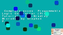 Complete acces  Progammable Logic Controller (Plc) Tutorial Allen-Bradley Micro800 by Stephen P.