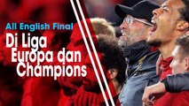 All English Final di Liga Champions dan Liga Europa Jadi Sejarah Baru Persepakbolaan Benua Biru