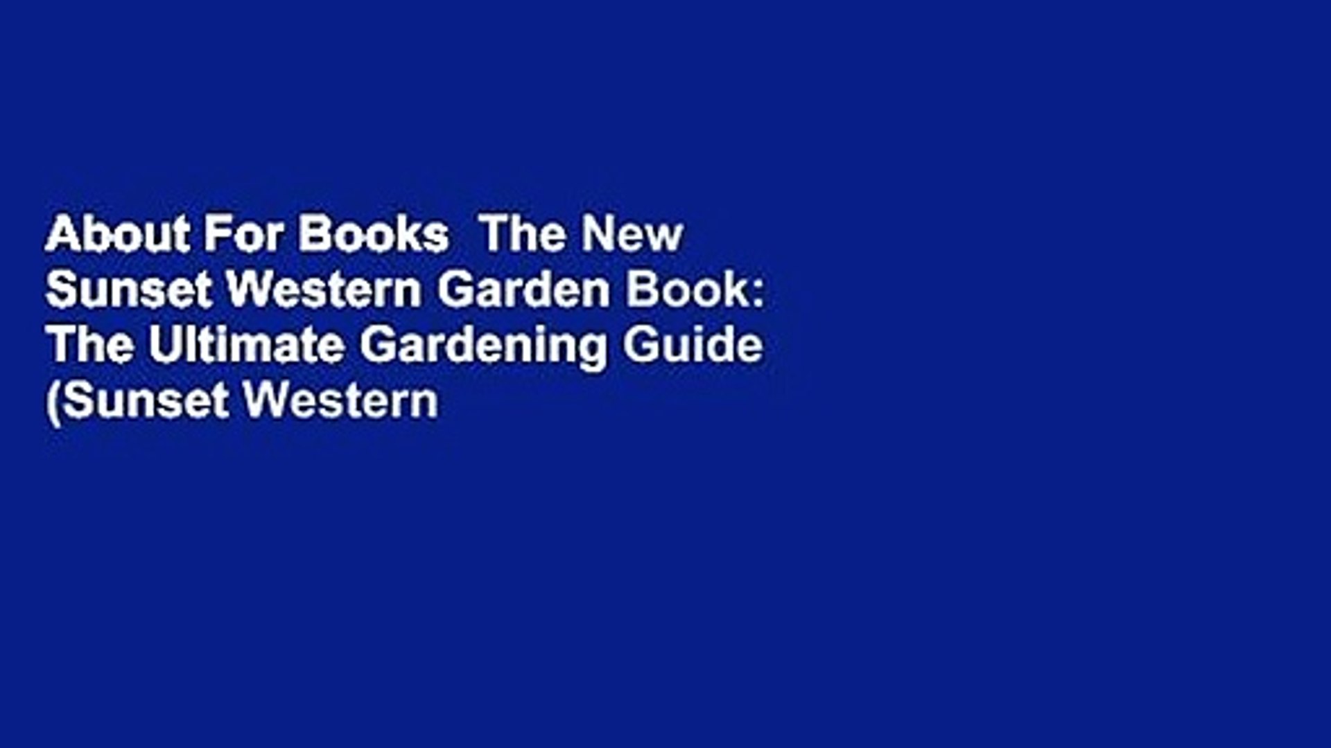 About For Books The New Sunset Western Garden Book The Ultimate