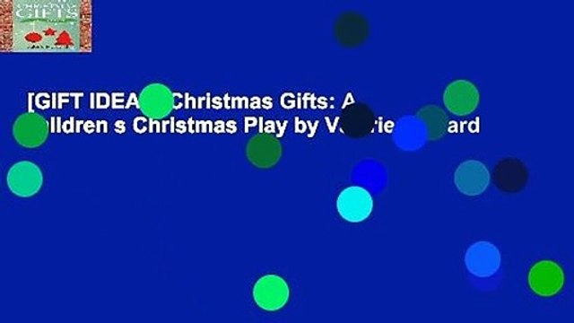[GIFT IDEAS] Christmas Gifts: A Children s Christmas Play by Valerie Howard