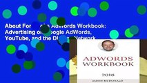 About For Books AdWords Workbook: Advertising on Google AdWords, YouTube, and the Display Network