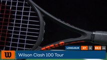 Tennis Test Matériel - On a testé pour vous la Wilson Clash 100 Tour