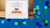 To Repair the World: Paul Farmer Speaks to the Next Generation (California Series in Public