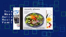 Trial New Releases  Mostly Plants: 101 Delicious Flexitarian Recipes from the Pollan Family by