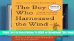 Full E-book The Boy Who Harnessed the Wind: Creating Currents of Electricity and Hope (P.S.)  For