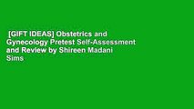 [GIFT IDEAS] Obstetrics and Gynecology Pretest Self-Assessment and Review by Shireen Madani Sims