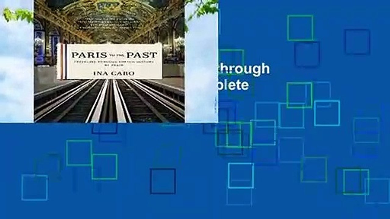 Paris to the Past: Traveling through French History by Train Complete