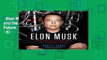 Elon Musk: Tesla, SpaceX, and the Quest for a Fantastic Future  Best Sellers Rank : #2