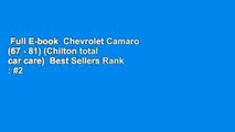 Full E-book  Chevrolet Camaro (67 - 81) (Chilton total car care)  Best Sellers Rank : #2