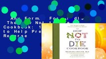 Any Format For Kindle  The How Not to Die Cookbook: 100  Recipes to Help Prevent and Reverse