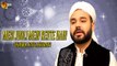 Meri Jholi Mein Rehte Hain  Naat  By  Osama Atif Ashrafi