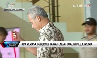 KPK Periksa Gubernur Jawa Tengah Soal KTP Elektronik
