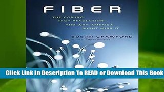 Online Fiber: The Coming Tech Revolution-and Why America Might Miss It  For Online