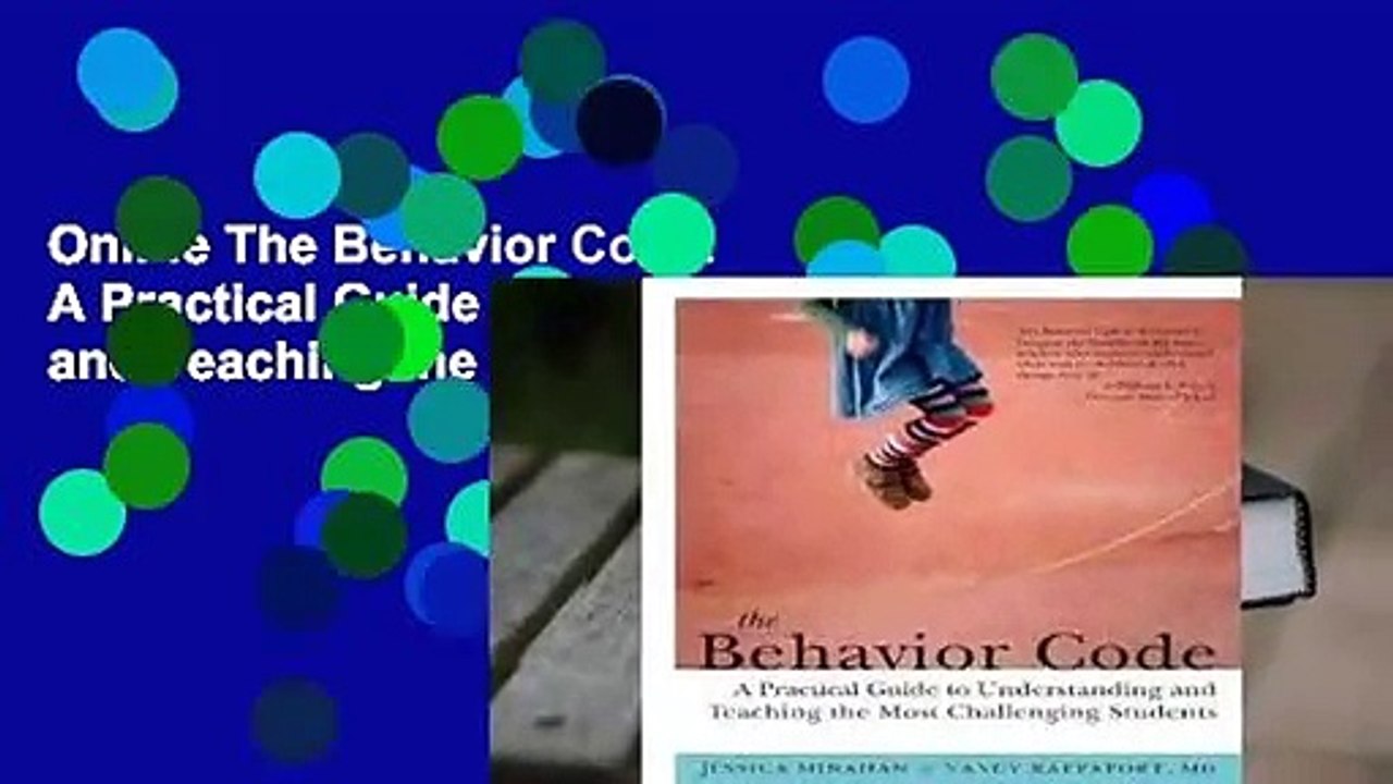 Online The Behavior Code: A Practical Guide to Understanding and Teaching the Most Challenging