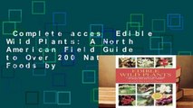 Complete acces  Edible Wild Plants: A North American Field Guide to Over 200 Natural Foods by