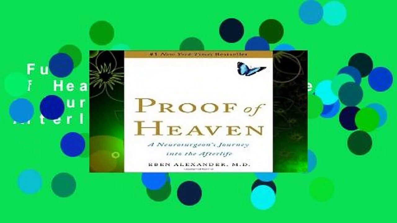 Full E-book  Proof of Heaven: A Neurosurgeon s Journey Into the Afterlife  Review