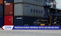 Pekerjaan Rumah Indonesia untuk Jadi Negara Maju