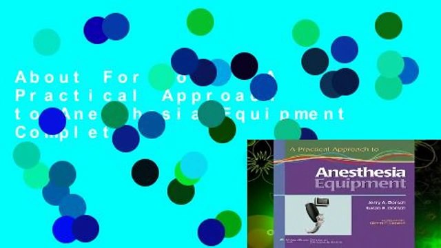 About For Books A Practical Approach to Anesthesia Equipment Complete