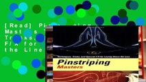[Read] Pinstriping Masters Techniques, Tricks, and Special F/X for Laying Down the Line  For Kindle