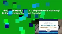 Insurance Made Easy: A Comprehensive Roadmap to the Coverage You Need Complete
