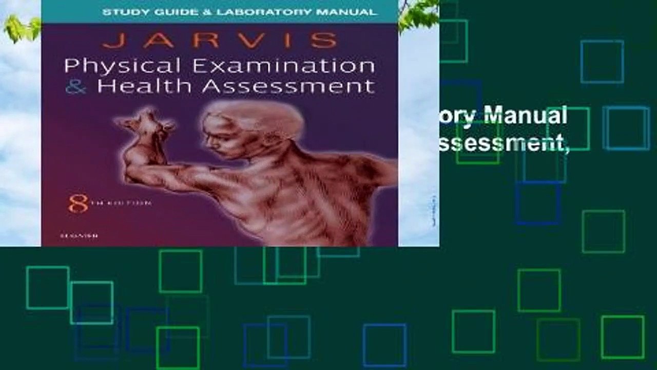 Full version  Study Guide   Laboratory Manual for Physical Examination   Health Assessment, 8e