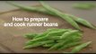How To Cook Runner Beans | Good Housekeeping UK