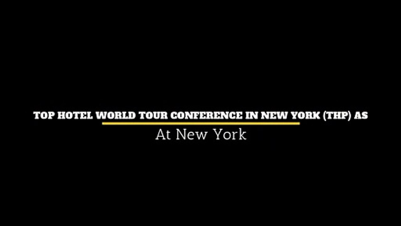 Top Hotel World Tour Conference in New York (thp)