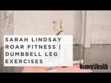 6 Dumbbell Leg Exercises From Sarah Lindsay Of Roar Fitness