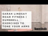 5 Dumbbell Exercises To Tone Your Arms From Sarah Lindsay of Roar Fitness