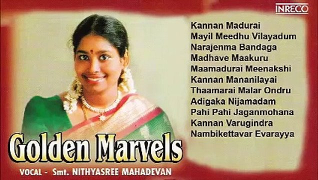 CARNATIC VOCAL ¦ GOLDEN MARVELS ¦ S. NITHYASREE MAHADEVAN ¦ JUKEBOX