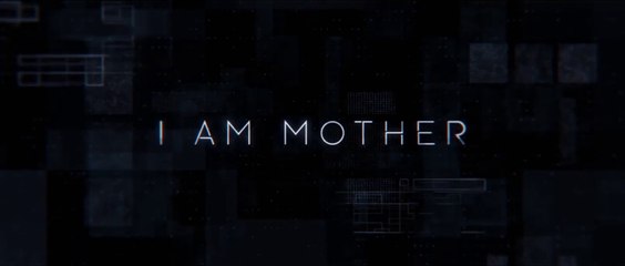I AM MOTHER (2019) Trailer VOST - SPANISH