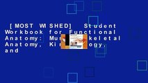 [MOST WISHED]  Student Workbook for Functional Anatomy: Musculoskeletal Anatomy, Kinesiology, and