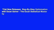 Trial New Releases  Step-By-Step Optimization with Excel Solver - The Excel Statistical Master by