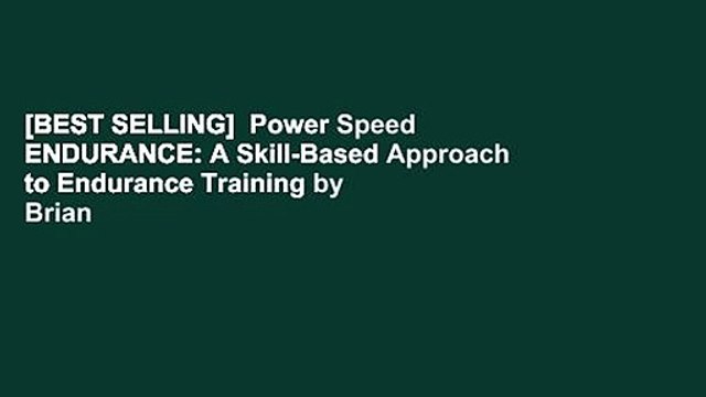 [BEST SELLING] Power Speed ENDURANCE: A Skill-Based Approach to Endurance Training by Brian