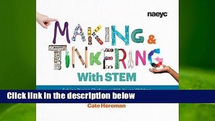 Complete acces  Making and Tinkering with STEM by Cate Heroman