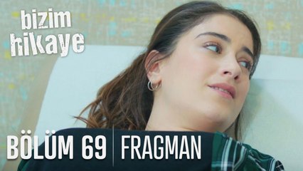 Bizim Hikaye 69. Bölüm Fragmanı