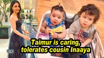 Taimur is caring, tolerates cousin Inaaya: Soha Ali Khan