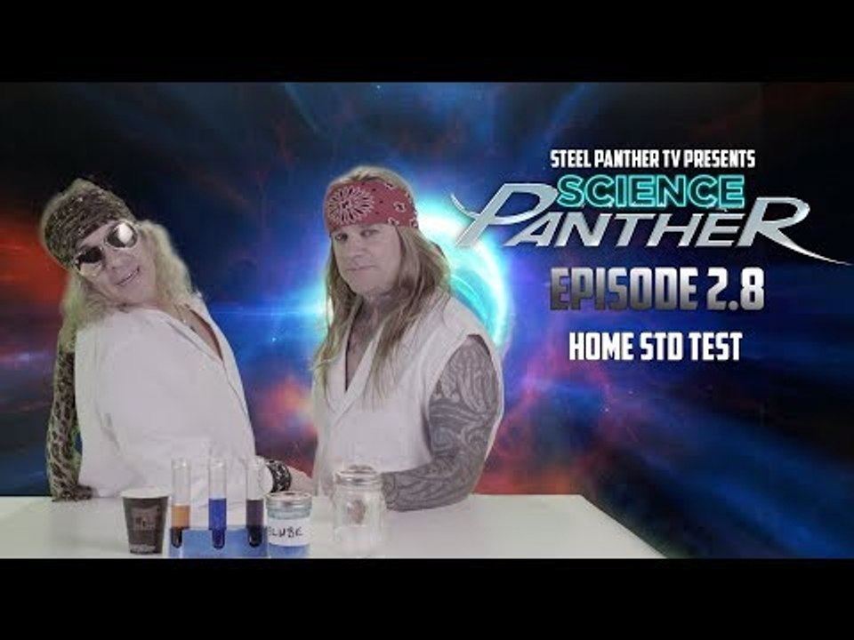 Steel Panther TV presents: "Science Panther" Episode 2.8