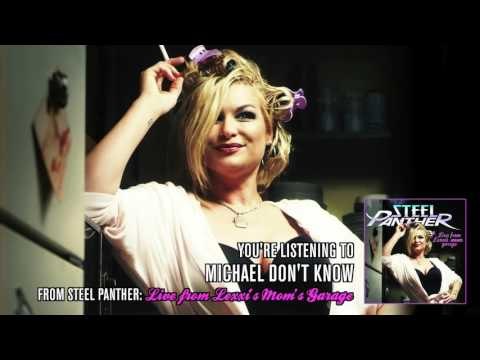 Steel Panther - Michael Don't Know (from Live from Lexxi's Mom's Garage)